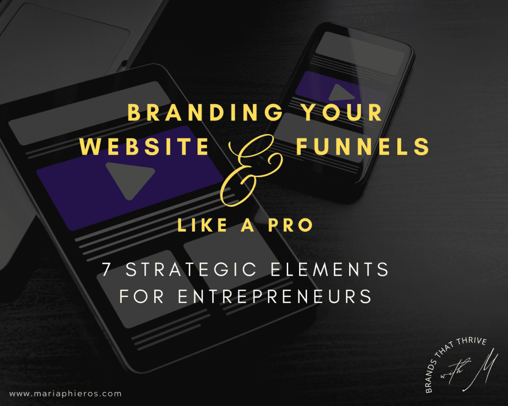 Branding Your Website and Funnels Like A Pro_7 Strategic Elements for Entrepreneurs
